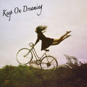 keep-on-dreaming